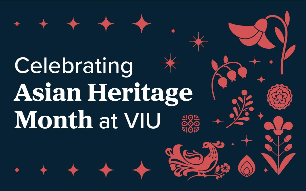 A graphic card with text that reads Celebrating Asian Heritage Month at VIU